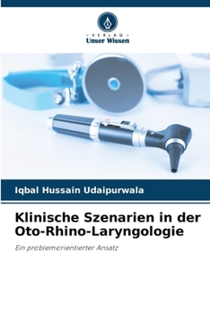 Klinische Szenarien in der Oto-Rhino-Laryngologie: Ein problemorientierter Ansatz (German Edition)