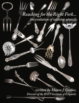 Paperback Reaching for the Right Fork... the evolution of tabletop utensils Book