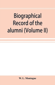 Paperback Biographical record of the alumni and Non=Graduates of Amherst College (Classes 72-96) 1871-1896 (Volume II) Book