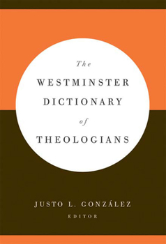Hardcover The Westminster Dictionary of Theologians Book