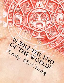 Paperback Is 2012 the End of the World? Book