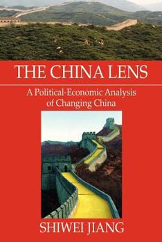 Paperback The China Lens A Political-Economic Analysis of Changing China Book