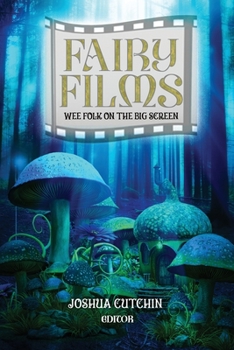 Paperback Fairy Films: Wee Folk on the Big Screen Book
