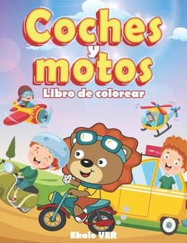 Paperback Libro de colorear coches y motos: Libro para colorear para niños a partir de 4 años - dibujo de dibujos animados sobre el tema de los vehículos para a [Spanish] Book