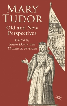 Hardcover Mary Tudor: Old and New Perspectives Book