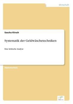 Paperback Systematik der Geldwäschetechniken: Eine kritische Analyse [German] Book