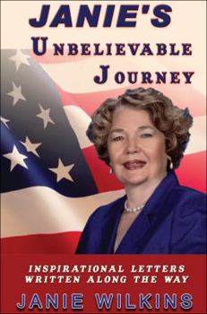 Paperback Janie's Unbelievable Journey: Inspirational Letters Along the Way Book