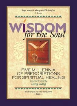 Hardcover Wisdom for the Soul: Five Millennia of Prescriptions for Spiritual Healing Book