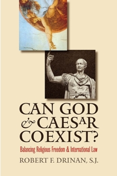 Paperback Can God and Caesar Coexist?: Balancing Religious Freedom and International Law Book