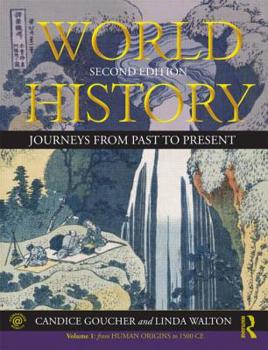 Paperback World History: Journeys from Past to Present - Volume 1: From Human Origins to 1500 CE Book