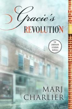 Gracie's Revolution: A Johnson Station Novel - Book #1 of the Johnson Station
