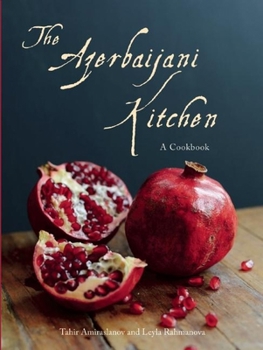 Hardcover The Azerbaijani Kitchen: A Cookbook Book