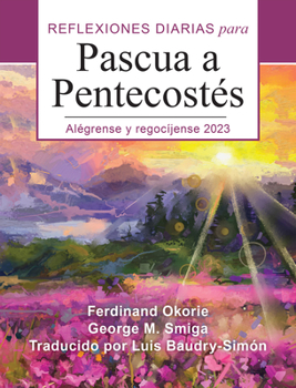 Paperback Alégrense Y Regocíjense: Reflexiones Diarias de Pascua a Pentecostés 2023 [Spanish] [Large Print] Book