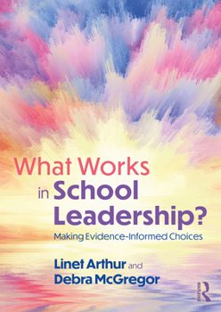 Paperback What Works in School Leadership?: Making Evidence-Informed Choices Book