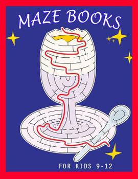 Paperback Maze Books for Kids 9-12: Challenging Maze and Improve Fine Skills Book