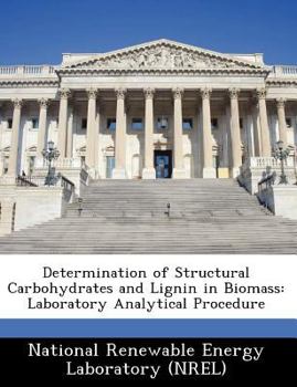Paperback Determination of Structural Carbohydrates and Lignin in Biomass: Laboratory Analytical Procedure Book