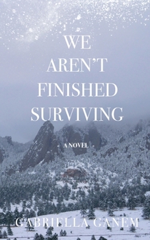 Paperback We Aren't Finished Surviving Book