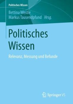Paperback Politisches Wissen: Relevanz, Messung Und Befunde [German] Book