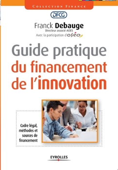 Paperback Guide pratique du financement de l'innovation [French] Book