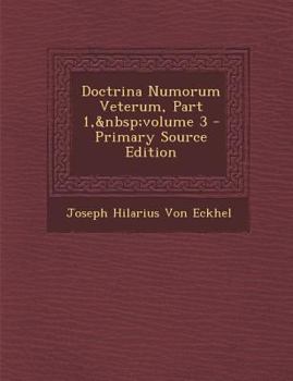 Paperback Doctrina Numorum Veterum, Part 1, volume 3 [Latin] Book