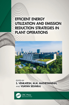 Hardcover Efficient Energy Utilization and Emission Reduction Strategies in Plant Operations Book