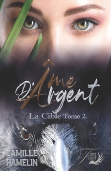 Paperback Âme d'argent tome 2 : la cible (French Edition) [French] Book