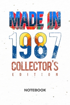 Made In 1987: NOTEBOOK Ruled Birthday Journal - Lined 32 Years Old Organizer 32th Birthday Planner - Girlfriend Gift Idea Boyfriend - 1987 Born Diary 6x9 Inch Born in 1987 Soft Cover 120 Pages
