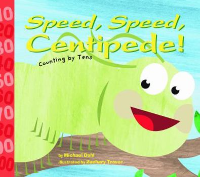 Hardcover Speed, Speed Centipede!: Counting by Tens Book