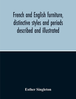 Paperback French And English Furniture, Distinctive Styles And Periods Described And Illustrated Book