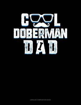 Paperback Cool Doberman Dad: Unruled Composition Book