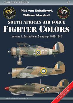 Paperback South African Air Force Fighter Colors: Volume 1 - East African Campaign 1940-1942 Book