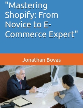 Paperback "Mastering Shopify: From Novice to E-Commerce Expert" [Large Print] Book