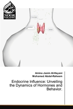 Paperback Endocrine Influence: Unveiling the Dynamics of Hormones and Behavior. Book