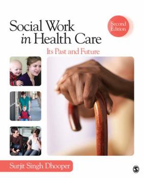 Paperback Social Work in Health Care: Its Past and Future Book