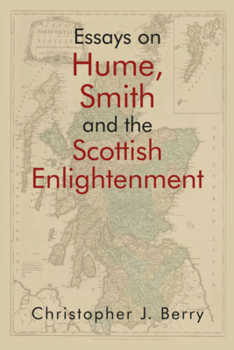 Essays on Hume, Smith and the Scottish Enlightenment - Book  of the Edinburgh Studies in Scottish Philosophy