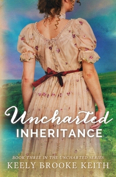 Uncharted Inheriance - Book #3 of the Uncharted