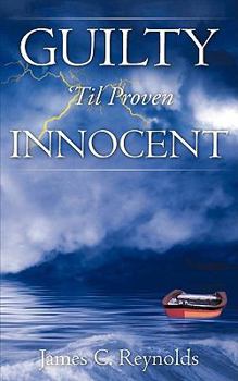 Paperback Guilty 'Til Proven Innocent Book