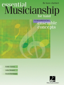 Paperback Essential Musicianship for Band - Ensemble Concepts: Fundamental Level - BB Bass Clarinet Book