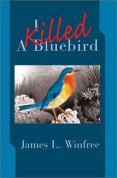Paperback I Killed A Bluebird Book