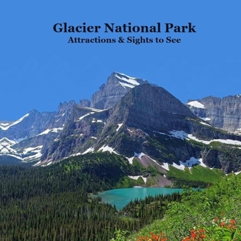 Paperback Glacier National Park Attractions and Sights to See Kids Book: Great Book for Children about Glacier National Park Book