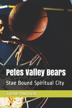 Petes Valley Bears: Stae Bound Spiritual City (The City Of Petes Valley)