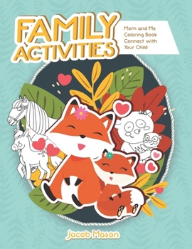 Paperback Family Activities: Mom and Me Coloring Book Connect with Your Child Book