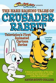 Paperback The Hare Raising Tales of Crusader Rabbit Book