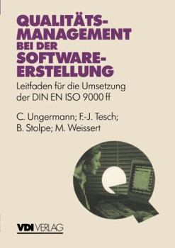 Paperback Qualitätsmanagement Bei Der Softwareerstellung: Leitfaden Für Die Umsetzung Der Din En ISO 9000 [German] Book