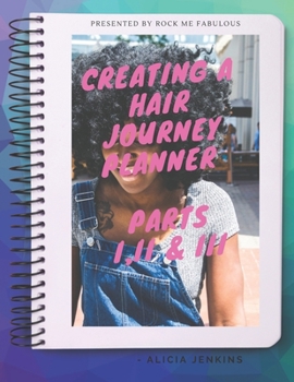 Paperback Creating A Hair Journey Planner Part I, II, III Book