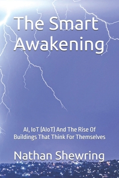 The Smart Awakening: AI, IoT (AIoT) And The Rise Of Buildings That Think For Themselves