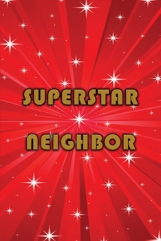 Paperback Journal: Superstar Neighbor (Red) 6x9 - LINED JOURNAL - Writing journal with blank lined pages Book