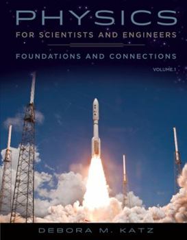 Hardcover Physics for Scientists and Engineers: Foundations and Connections, Volume 1 Book