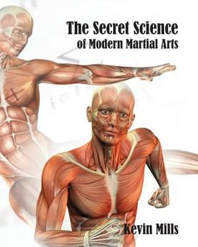 Paperback The Secret Science of Modern Martial Arts Book