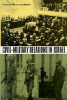 Hardcover Civil-Military Relations in Israel Book